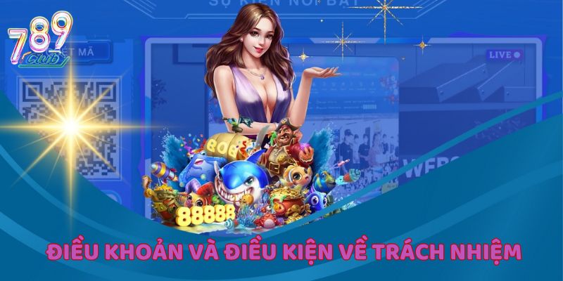 Những điều khoản và điều kiện với trách nhiệm đôi bên